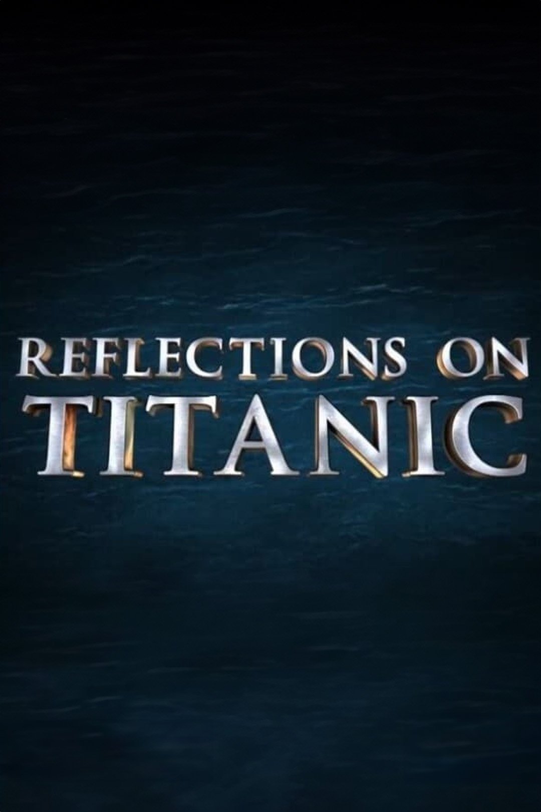 Постер Reflections on Titanic
